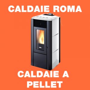 CALDAIE ROMA - Caldaie a Pellet