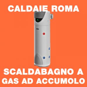 CALDAIE ROMA - Scaldabagno a Gas ad accumolo